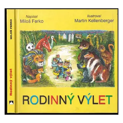 Rodinný výlet - Miloš Ferko (2010, Vydavateľstvo Spolku slovenských spisovateľov)