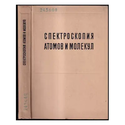 Спектроскопия атомов и молекул : Spektroskopija atomov i molekul (1969, Naukova dumka)