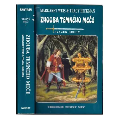 Zhouba Temného meče : Temný meč 2 - Sv. 2 - Tracy Hickman, Margaret Weis (1999, Návrat)