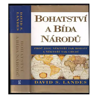 Bohatství a bída národů : proč jsou někteří tak bohatí a někteří tak chudí - David S Landes (200