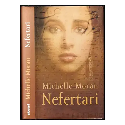 Nefertari : kacírska kráľovná - Michelle Moran (2009, Slovart)