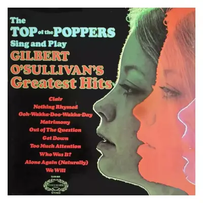 Sing And Play Gilbert O'Sullivan's Greatest Hits - The Top Of The Poppers (Hallmark Records)