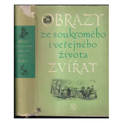 Obrazy ze soukromého i veřejného života zvířat : studie současných mravů - Honoré de Balzac, Alf