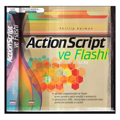 ActionScript ve Flashi : podrobná příručka - Phillip Kerman (2002, Computer Press)