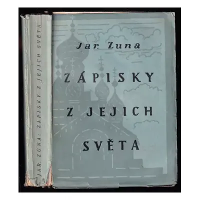 Zápisky z jejich světa - Jar Zuna (1930, J.Zuna)