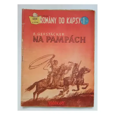 Na pampách - Rodokaps 262 (1) - ročník VI. : Romány do kapsy - Friedrich Gerstäcker (1940, Sběr