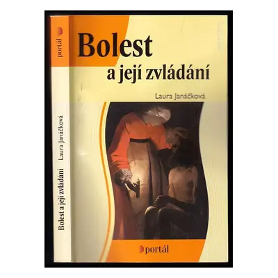 Bolest a její zvládání - Laura Janáčková (2007, Portál)