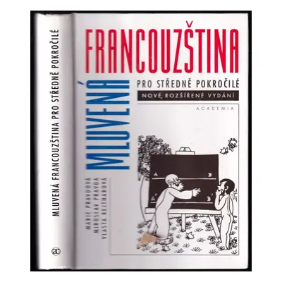 Mluvená francouzština pro středně pokročilé - Vlasta Rejtharová, Miroslav Pravda, Marie Pravdová