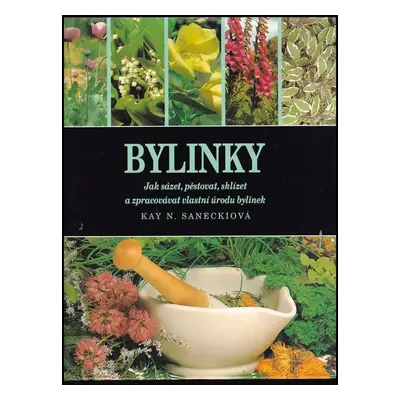 Bylinky - Kay N Sanecki (1998, Svojtka & Co)