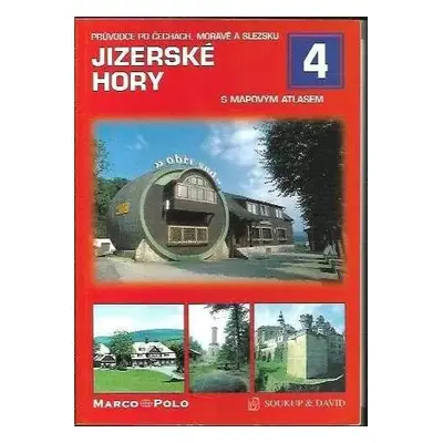 Jizerské hory : s mapovým atlasem - Petr David, Vladimír Soukup (2001, Soukup & David)