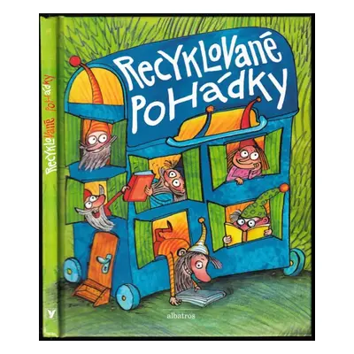 Recyklované pohádky - Barbara Nesvadbová (2014, Albatros)