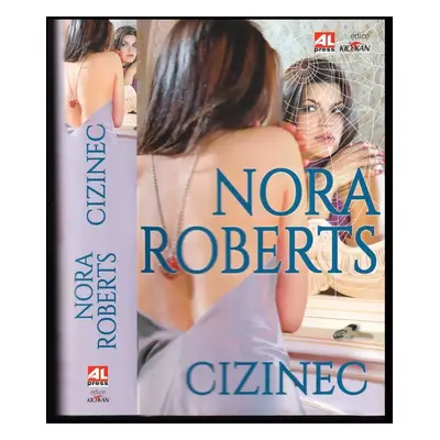 Cizinec - Nora Roberts (2016, Alpress)