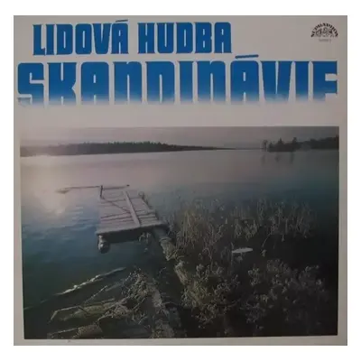 Lidová Hudba Skandinávie (2xLP) - Various (1986, Supraphon)