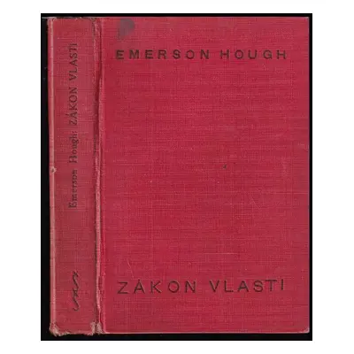 Zákon vlasti : román - Emerson Hough (1930, Šolc a Šimáček)