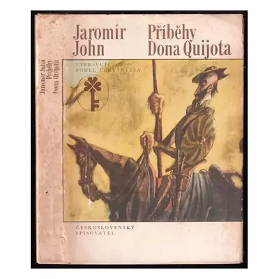 Příběhy Dona Quijota - Jaromír John, Miguel de Cervantes Saavedra, Helena Šmahelová (1978, Česko