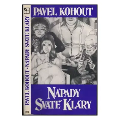 Nápady svaté Kláry - Pavel Kohout (1981, Sixty-Eight Publishers)