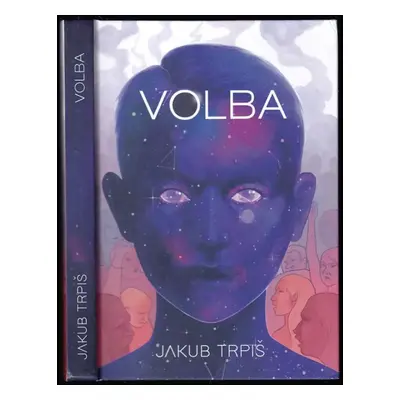 Volba - Jakub Trpiš (2021, Jakub Trpiš)