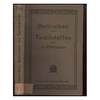 Bedrucken von Textilstoffen - Henri Silberman (1913)