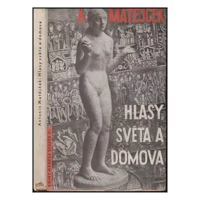 Hlasy světa a domova - Antonín Matějček (1931, Spolek výtvarných umělců Mánes)