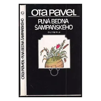 Plná bedna šampaňského - Ota Pavel (1990, Olympia)