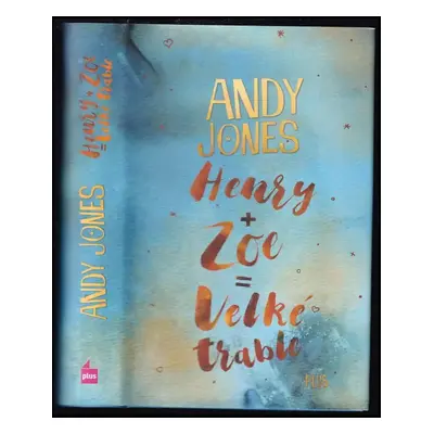 Henry + Zoe = velké trable - Andy Jones (2017, Plus)