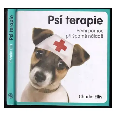 Psí terapie : první pomoc při špatné náladě - Charlie Ellis (2018, Vyšehrad)