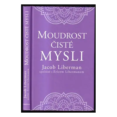 Moudrost čisté mysli - Jacob Liberman, Erik Liberman (2022, Euromedia Group)