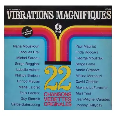 Vibrations Magnifiques - 22 Chansons Vedettes Originales - Various (1977, K-Tel)