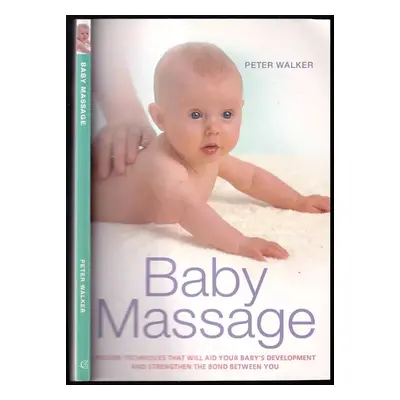 Baby Massage - Peter Walker (2011, Carroll and Brown Publishers Limited)