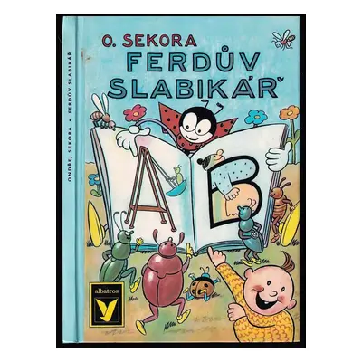 Ferdův slabikář - Ondřej Sekora (1987, Albatros)