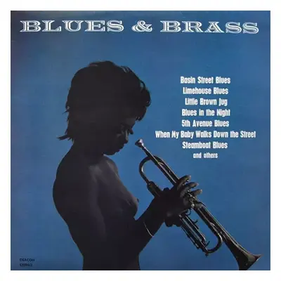 The Exciting Combination Of Blues And Brass - Unknown Artist (1970, Deacon Records)