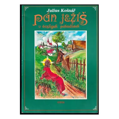 Pán Ježíš v českých pohádkách : Dl. 1 - 1 - Julius Košnář (1991, Sfinga)