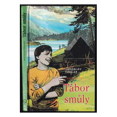 Tábor smůly : skautské taškařice - Jaroslav Foglar (1998, Olympia)