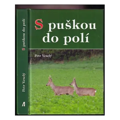 S puškou do polí - Petr Veselý (2011, Akcent)