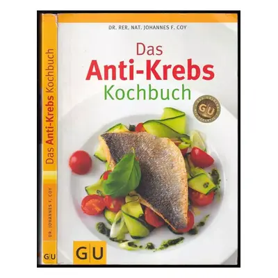 Das Anti-Krebs-Kochbuch - Coy Johannes: (2010, Gräfe und Unzer)