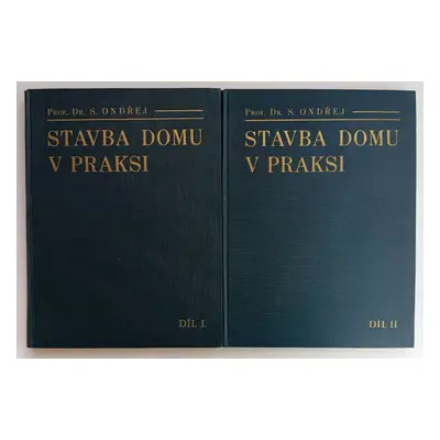 Stavba domu v praksi : Díl 1-2 - Severin Ondřej (1932, S. Ondřej)