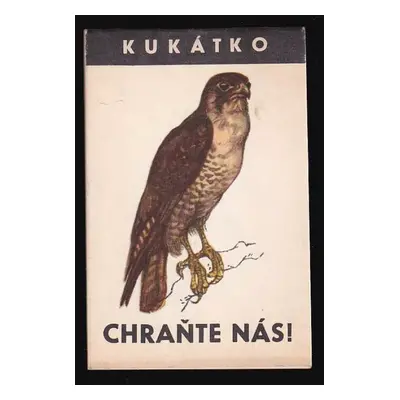 Chraňte nás!- Ptáci - Alois Mikula (1968, Státní nakladatelství dětské knihy)