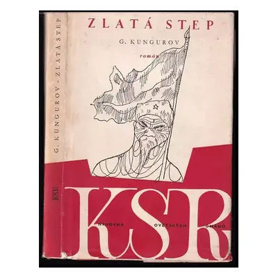 Zlatá step - Gavriil Filippovič Kungurov (1949, Svět sovětů)