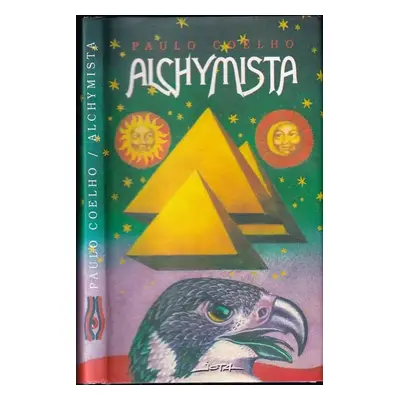 Alchymista : příběh o naplněném snu - Paulo Coelho (1995, Jota)