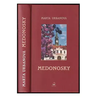 Medonosky : povídky z Vysočiny - Marta Urbanová (2008, Balt-East)