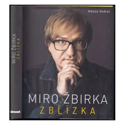 Miro Žbirka zblízka - Honza Vedral (2016, Slovart)