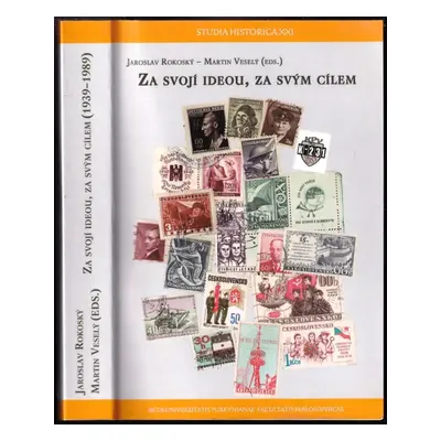 Za svojí ideou, za svým cílem (1939-1989) (2018, Univerzita J.E. Purkyně)