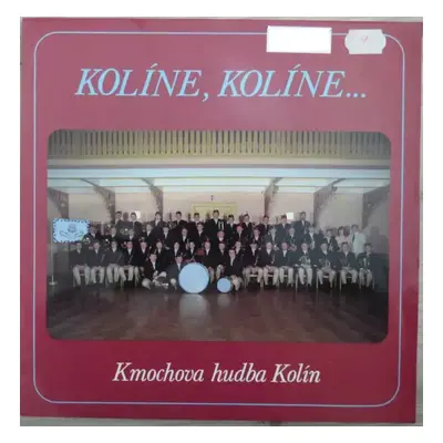 Kolíne, Kolíne... - Kmochova Kolínská Kapela (1991, Bonton)