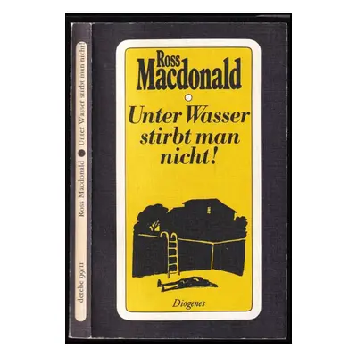 Unter Wasser stirbt man nicht! - Ross Macdonald (1976, Diogenes)