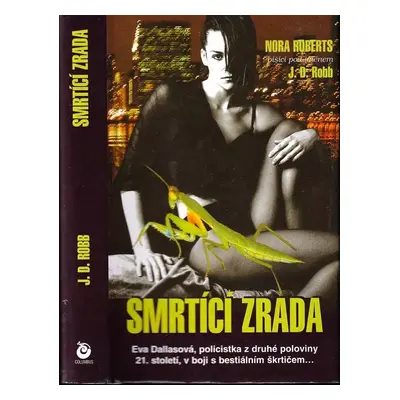 Smrtící zrada - J. D Robb (2005, Columbus)