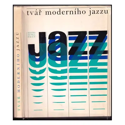 Tvář moderního jazzu : jazz (1970, Supraphon)