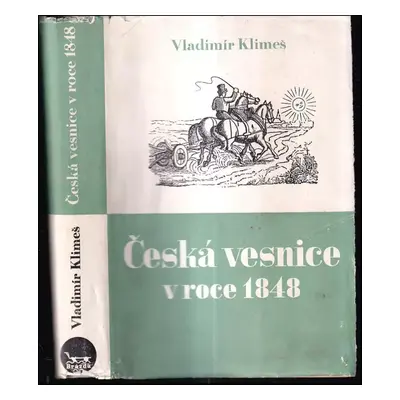 Česká vesnice v roce 1848 - Vladimír Klimeš (1949, Brázda)