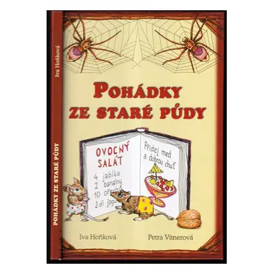 Pohádky ze staré půdy - Iva Hoňková (2007, Akcent)