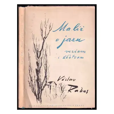 Malíř o jaru veršem i štětcem1 - Václav Rabas (1953, Československý spisovatel)