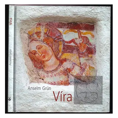 Víra - Anselm Grün (2003, Karmelitánské nakladatelství)